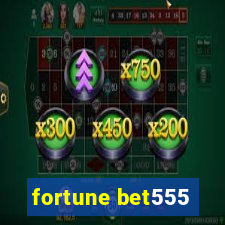 fortune bet555